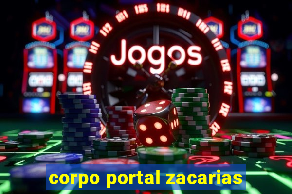 corpo portal zacarias